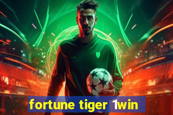 fortune tiger 1win